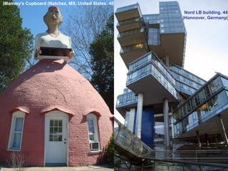 (Mammy's Cupboard (Natchez, MS, United States . 40
Nord LB building. 44
(Hannover, Germany(

 
