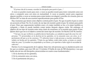Edificando a la Iglesia132
"El primer día de la semana, reunidos los discípulos para partir el pan..."
A veces se pueden reunir para orar: a veces se pueden reunir para tener comunión unos con
otros y compartir unos con otros en mutualidad. A veces se pueden reunir para organizar
alguna cuestión; a veces se reunían para comer juntos con alegría y sencillez de corazón, pero en
Hechos 20:7 se trata de una reunión específicamente para partir el Pan.
Hay reuniones que tienen como objetivo central partir el pan. No que el partir el pan es como
un accesorio al final. No. Es el centro de ese tipo de reunión: partir el pan. Se reúnen para partir
el pan. Claro que seguramente también oran; a lo mejor también se lee; a lo mejor también se
comparte, y hasta se puede también comer juntos después alguna cosita. Sin embargo, el
objetivo de ese tipo de reunión entre otras clases de reuniones, es la reunión para partir el pan.
Quiere decir que ese es el objetivo central de cierto tipo de reunión. En Hechos 2:41-45, leemos:
"41Así que, los que recibieron su palabra fueron bautizados; y se añadieron aquel día como tres mil
personas. 42Y perseveraban en la doctrina de los apóstoles, en la comunión unos con otros, en el
partimiento del pan y en las oraciones. 43Y sobrevino temor a toda persona; y muchas maravillas y
señales era hechas por los apóstoles. 44Todos los que habían creído están juntos, y tenían en común
todas las cosas; 45y vendían sus propiedades y sus bienes, y lo repartían a todos según la necesidad de
cada uno".
Hechos 2 es la inauguración de la iglesia. Estas tres mil personas que se añadieron junto con
los que ya estaban, que eran 120, (en 1 Corintios 15 habla de más de 500 discípulos), o sea que
había más de tres mil discípulos, perseveraban en cuatro cosas fundamentales :
1. En la doctrina de los apóstoles,
2. En la comunión unos con otros,
3. En el partimiento del pan, y
 