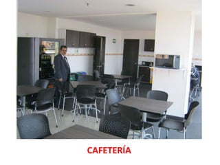 CAFETERÍA
 