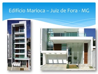 Edifício Marioca – Juiz de Fora - MG
 