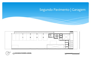 Segundo Pavimento | Garagem
 