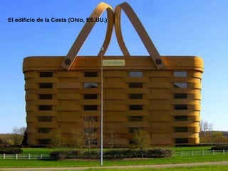 El edificio de la Cesta (Ohio, EE.UU.)
 