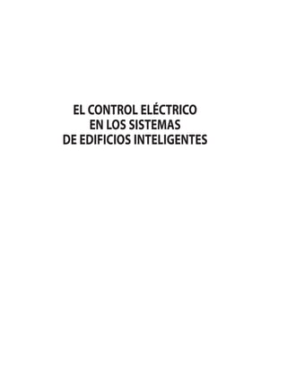 EL CONTROL ELÉCTRICO
EN LOS SISTEMAS
DE EDIFICIOS INTELIGENTES
 