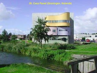 26. Casa Pared (Groningen, Holanda) 