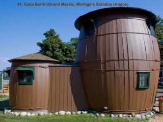 41. Casa Barril (Grand Marais, Michigan, Estados Unidos) 