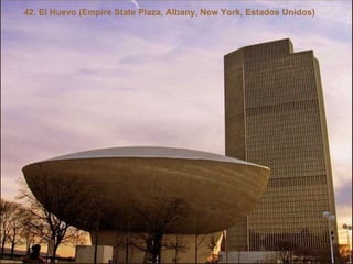 42. El Huevo (Empire State Plaza, Albany, New York, Estados Unidos) 