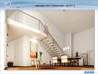 UNIDADES TIPO “TOWNHOUSE” - SPLITTM 5
 