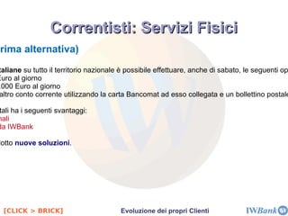 Pubblicità innovativa Attraverso divertenti sequenze informative animate(cartoon) pubblicate su YouTube [CLICK] Banca innovativa, pubblicità innovativa 