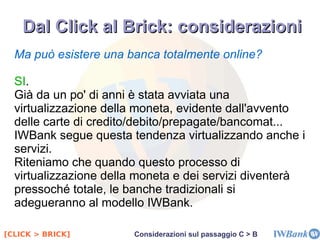 La comodità di non spostarsi in filiale (spesso in auto) contribuisce all'ambiente 