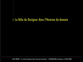 Le rôle du designer dans l'homme de demain