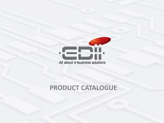 1
PRODUCT CATALOGUE
 