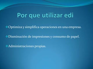 Optimiza y simplifica operaciones en una empresa.


Disminución de impresiones y consumo de papel.


Administraciones propias.
 