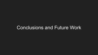 Conclusions and Future Work
 