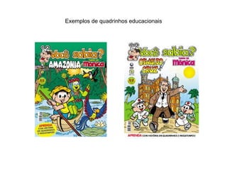 Exemplos de quadrinhos educacionais 