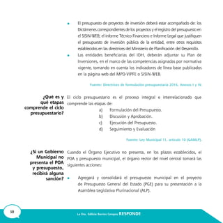 30 La Dra. Edilicia Barrios Campos RESPONDE
	
	
	
¿Qué es y
qué etapas
comprende el ciclo
presupuestario?
¿Si un Gobierno
Municipal no
presenta el POA
y presupuesto,
recibirá alguna
sanción?
 