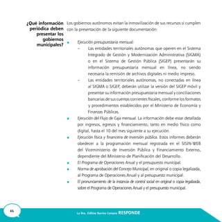 46 La Dra. Edilicia Barrios Campos RESPONDE
	
	
	
	
	
	
¿Qué información
periódica deben
presentar los
gobiernos
municipales?
 
