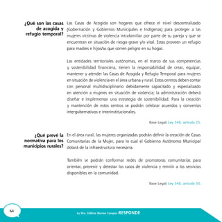 64 La Dra. Edilicia Barrios Campos RESPONDE
¿Qué son las casas
de acogida y
refugio temporal?
¿Qué prevé la
normativa para los
municipios rurales?
 