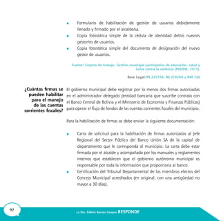 92 La Dra. Edilicia Barrios Campos RESPONDE
	
	
	
	
	
¿Cuántas firmas se
pueden habilitar
para el manejo
de las cuentas
corrientes fiscales?
 