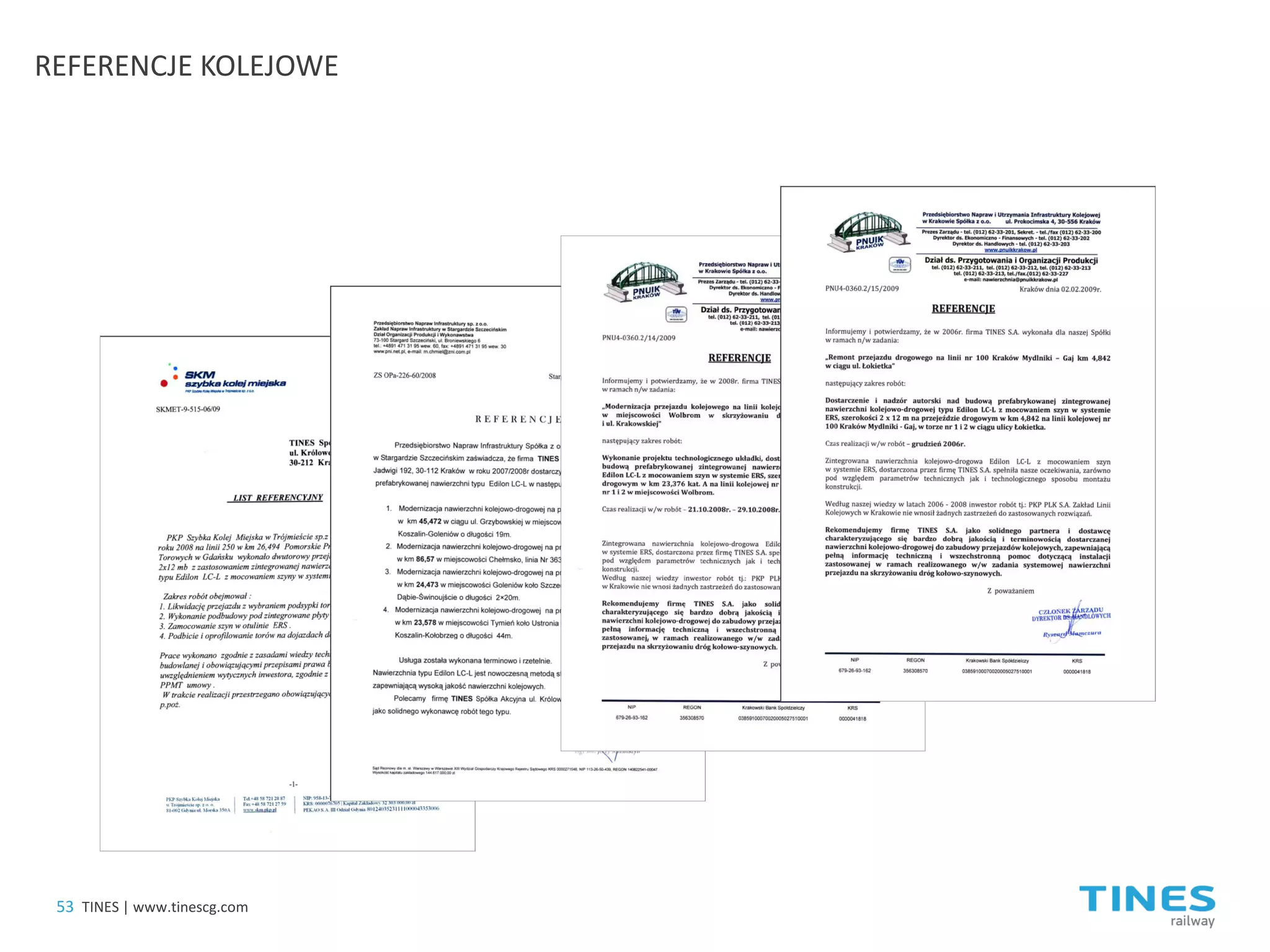 REFERENCJE KOLEJOWE 
53 
TINES | www.tinescg.com  