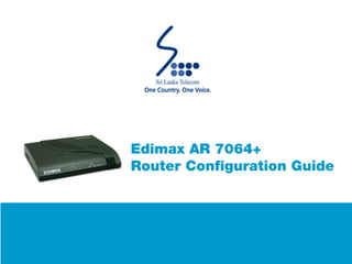 Edimax AR 7064+  Router Configuration Guide