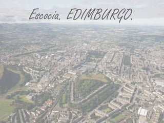 Escocia. EDIMBURGO.
 
