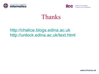 Thanks http://chalice.blogs.edina.ac.uk http://unlock.edina.ac.uk/text.html 