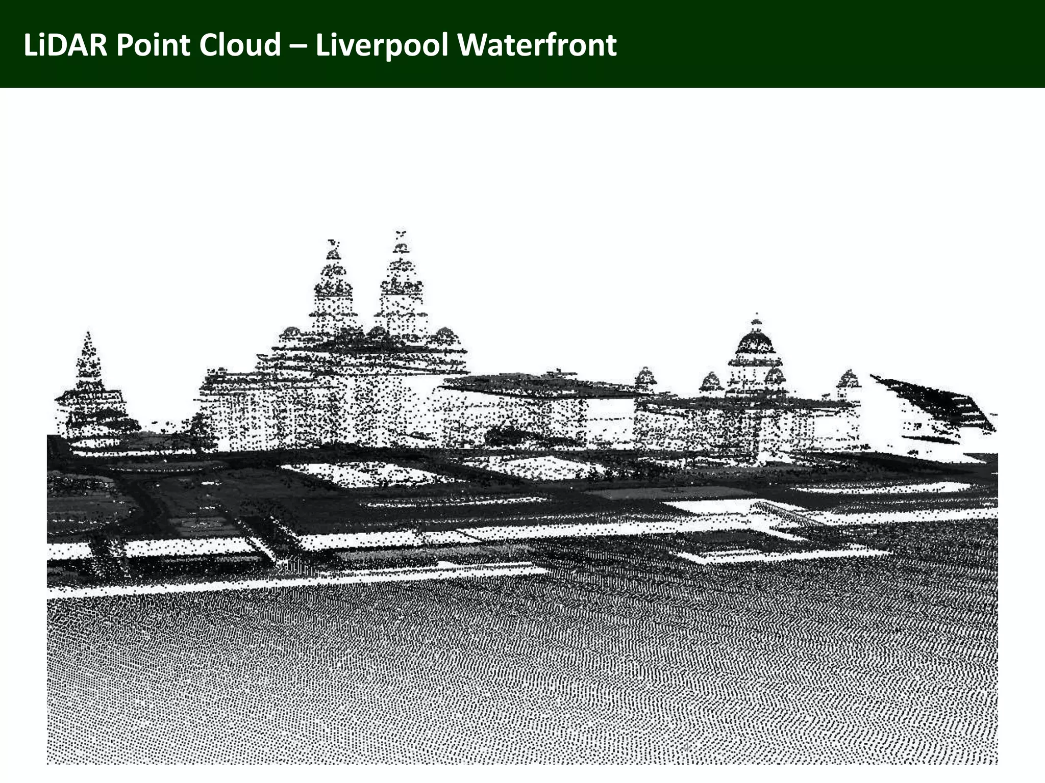 LiDAR Point Cloud – Liverpool Waterfront
4
