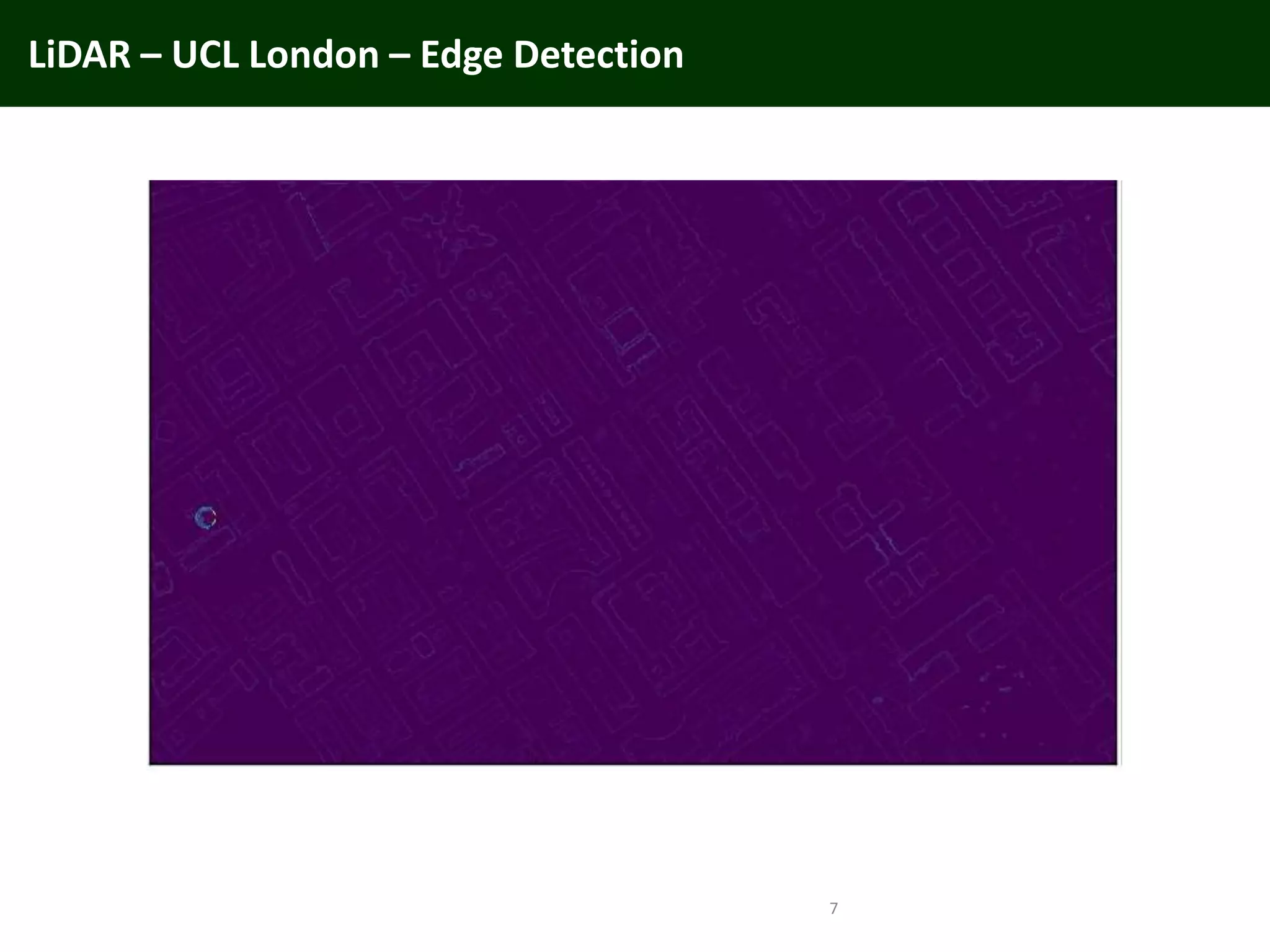 LiDAR – UCL London – Edge Detection
7