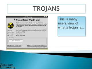 This is many
users view of
what a trojan is...
This is many
users view of
what a trojan is...
 