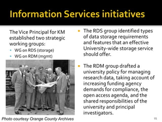 Information Services initiatives<br />The RDS group identified types of data storage requirements and features that an eff...