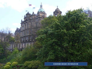 Edinburgh dungeon