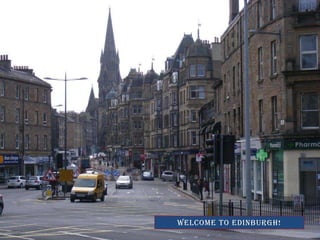 Welcome to edinburgh!