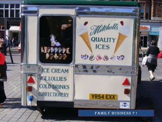 Family business ? !