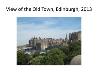 View of the Old Town, Edinburgh, 2013
 
