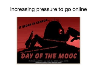 increasing pressure to go online
 