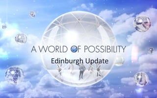 Edinburgh Update
 