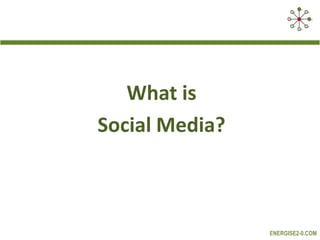 What is Social Media?