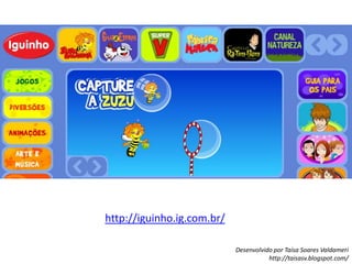 http://iguinho.ig.com.br/