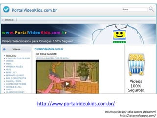 http://www.portalvideokids.com.br/
