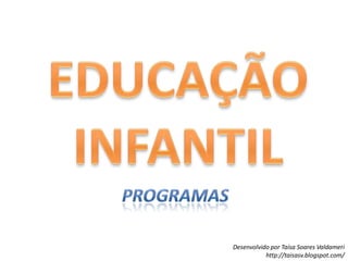 EDUCAÇÃO INFANTILprogramas