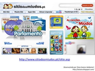 http://www.sitiodosmiudos.pt/sitio.asp
