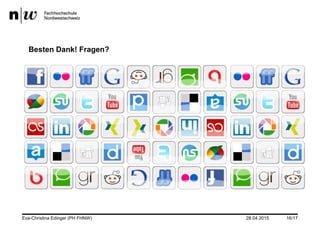 28.04.2015Eva-Christina Edinger (PH FHNW) 16/17
Besten Dank! Fragen?
 