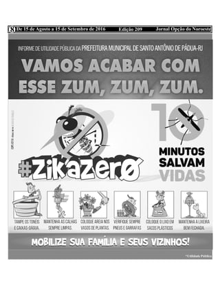 Edição 209 Jornal Opção do NoroesteDe 15 de Agosto a 15 de Setembro de 20168
Divulgue sua Mensagem de Natal
*Utilidade Pública
 