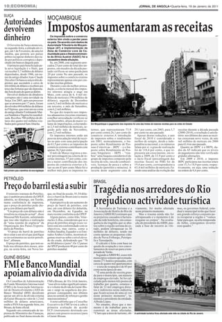 10|ECONOMIA|                                                                                                                                JORnAL DE AngOLA•quarta-feira, 19 de Janeiro de 2011


suiça
                                                      moçambique
Autoridades
devolvem                                              Impostos aumentaram as receitas
dinheiro                                                Os impostos sobre o comércio
                                                      externo têm vindo a perder peso
                                                      no país. De acordo com dados da
                                                                                                                                                                                                                     afp




    O Governo da Suiça anunciou,                      Autoridade Tributária de Moçam-
 na segunda-feira, a entrada em vi-                   bique (AT) a implementação da
 gor, em 1 de Fevereiro, de uma lei                   Zona de Comércio Livre da Co-
 inédita, que permite aos países                      munidade para o Desenvolvimen-
 pobres recuperar dinheiro desvia-                    to da África Austral (SADC) foi a
 do por políticos corruptos e depo-                   causadora desta situação.
 sitado em bancos daquele país.                         Se, em 2000, este segmento arre-
    O primeiro país beneficiado pe-                   cadou 25 por cento do total dos im-
 la nova legislação é o Haiti, que                    postos, em meados da década pas-
 vai receber 5,7 milhões de dólares                   sada verificou-se uma queda para
 depositados, desde 1986, em no-                      20 por cento No ano passado, os
 me do antigo ditador Jean-Claude                     impostos sobre o comércio externo
 Duvalier.Os bancos suíços têm de-                    representaram apenas oito por cen-
 pósitos que ascendem a cerca de                      to das receitas globais.
 três triliões de dólares e recebem um                   Durante o ano da melhor arreca-
 terço das fortunas que são deposita-                 dação, a colecta mensal dos impos-
 das fora do país de quem as detém.                   tos internos atingiu o auge em
    Devolver dinheiro de ditadores                    Maio, com cerca de 6, 4 mil mi-
 corruptos não é uma novidade na                      lhões de meticais (196 milhões de
 Suíça. Em 2003, após um processo                     dólares), seguido de Dezembro
 que se arrastou por 17 anos, foram                   com 6,3 mil milhões de meticais e
 devolvidos 684 milhões de dólares                    em terceiro, o mês de Setembro,
 às Filipinas, que estavam na conta                   com 6,2 mil milhões.
 do antigo ditador Ferdinando Mar-                      No que diz respeito aos impos-
 cosTambém a Nigéria foi reembol-                     tos aduaneiros (receitas externas),
 sada. Recebeu 700 milhões de dó-                     a melhor arrecadação verificou-se
 lares dos quatro mil milhões rou-                    em Dezembro, altura de maior vo-
 bados pelo general Sani Abacha.                      lume de importações, colectando-       Em Moçambique o pagamento dos impostos foi uma das fontes de maiores receitas para os cofes do Estado
                                               afp    se 2,5 mil milhões de meticais, se-
                                                      guido pelo mês de Novembro,            ternos, que representaram 73,9             29,1 por cento, em 2003, para 3,7          receitas durante a década passada
                                                      com 2,3 mil milhões.                   por cento contra 26,1 por cento do         por cento no ano passado.                  (2000-2010), o resultado é satisfa-
                                                        Os impostos internos estão em        comércio exterior.A introdução               Apesar destas reduções, o ano            tório: nos últimos dez anos as recei-
                                                      peso na arrecadação total de recei-    de impostos sobre o rendimento             fiscal de 2010 é considerado o             tas cresceram nove vezes, de sete
                                                      tas no país com uma participação       em 2003, nomeadamente, o Im-               melhor de sempre, desde a inde-            mil milhões de meticais em 2000
                                                      de 63,5 por cento e os impostos do     posto sobre Rendimento de Pes-             pendência nacional, e os números           para 63,4 no ano passado.
                                                      comércio externo contribuem com        soas Colectivas – IRPC – e o Im-           falam por si: o grau de realização           Quanto ao IRPC e o IRPS, da-
                                                      apenas 36,5 por cento.                 posto sobre Rendimento de Pes-             foi de 110,4 por cento, o que re-          dos da AT indicam que os níveis
                                                        O mês de Março registou a me-        soas Singulares – IRPS – “rou-             presenta um crescimento, em re-            de pagamento não têm verificado
                                                      nor percentagem na colecta de re-      bou” uma fasquia considerável do           lação a 2009, de 33,9 por cento e          grandes alterações.
                                                      ceitas internas, 57 por cento, con-    grupo de impostos composto pela            o rácio fiscal (percentagem das              Em 2009 e 2010, o imposto
                                                      tra a maior contribuição dos im-       receita de selo, taxa de combustí-         receitas fiscais no PIB) foi de            IRPC participou nas receitas totais
                                                      postos do comércio exterior a fi-      veis, licenças de pesca e sobre a          19,6 por cento, correspondente a           com 15,5 e 14,9 por cento, respec-
                                                      xar-se em 43 por cento.Maio foi o      produção (petróleo e mineira). A           63,4 mil milhões de meticais.Fa-           tivamente, ou seja, uma redução
Haiti primeiro país a beneficiar da nova legislação   melhor mês para os impostos in-        receita deste segmento caiu de             zendo uma análise da evolução das          na ordem de 0,6 por cento.

petróleo
                                                                                               brasil
Preço do barril está a subir Tragédia nos arredores do Rio
   O ministro iraniano do Petróleo,                   que, no final da sessão, 91,54 dóla-


                                                                                               prejudicou actividade turística
que é também presidente da OPEP,                      res e o barril de Brent esteve muito
admitiu, no domingo, em Teerão,                       perto dos cem.
numa conferência de imprensa,                           A perspectiva de um aumento do
que o preço do petróleo pode che-                     preço do barril de petróleo, este
gar a cem dólares por barril.                         ano, até cem dólares foi debatida,          A Secretaria de Turismo e a viamente, foi muito afectada mas, os governos federal, esta-
   “Um preço de cem dólares não é                     em Dezembro, no Equador, na              Associação de Hotéis do Rio de neste primeiro momento.                           dual e municipal terão que fazer
irrealista na situação actual”, disse                 mais recente conferência da OPEP.        Janeiro (ABIH/RJ) estimam que         Mas o trauma ainda não foi um grande esforço conjunto pa-
Massoud Mir Kazemi, salientando                         Alguns países, como Irão, Vene-        os prejuízos causados à factura- ultrapassado e o momento é de ra recuperar a região e “vamos
que isso não implica a realização                     zuela e Líbia, consideram que se o       ção da rede hoteleira, em conse- resgatar os corpos”. Na avalia- lutar para que, na alta temporada
de “uma reunião de urgência” da                       preço do petróleo atingir esses va-      quência da tragédia que se aba- ção do presidente da ABIH, pas- de Julho, consigamos inverter
Organização dos Países Exporta-                       lores está em conformidade com os        teu sobre a região serrana do es- sada a fase de socorro às víti- esse quadro.”
dores de Petróleo.                                    objectivos, mas outros, como a           tado, podem ultrapassar os 30
   “O preço do barril de petróleo                     Arábia Saudita, Equador e os Emi-        milhões de dólares, tendo em                                                                                   afp

deve estar a um nível que justifique                  rados Árabes Unidos, mostram al-         conta apenas as pequenas cida-
os investimentos no sector petrolí-                   gumas reservas sobre o nível eleva-      des de Nova Friburgo, Petrópo-
fero”, afirmou.                                       do do crude, defendendo que “70          lis e Teresópolis.
   O preço do petróleo, que tem su-                   ou 80 dólares é justo”.Os 12 países         O cálculo é feito com base na
bido nos últimos dois meses, atin-                    da OPEP produzem 40 por cento do         queda da ocupação e nos cance-
giu, na sexta-feira, em Nova Ior-                     petróleo mundial.                        lamentos de reservas para a tem-
                                                                                               porada de Verão.
                                                                                                  Segundo a ABIH/RJ, esses três
guiné-bissau                                                                                   municípios reúnem aproximada-


FMI e Banco Mundial
                                                                                               mente 271 hotéis e pousadas, com
                                                                                               cerca de quatro mil apartamentos
                                                                                               — a taxa de ocupação é de 85 por

apoiam alívio da dívida
                                                                                               cento nesta época do ano.
                                                                                                  “É uma perda de receita gran-
                                                                                               de para o município, um número
                                                                                               de empregos elevado. Se for cal-
  Os Conselhos de Administração                       FMI a Bissau, de 10 a 14 de Janeiro,     culado pelo menos três postos de
do Fundo Monetário Internacional                      “esse alívio reduz significativamen-     trabalho por quarto, estamos a
(FMI) e da Associação Internacio-                     te o volume da dívida da Guiné-Bis-      falar de 12 mil empregos direc-
nal de Desenvolvimento (AID) do                       sau e surge na sequência dos pro-        tos e indirectos nesta indústria,
Banco Mundial (BM) decidiram                          gressos conseguidos nos últimos          que ficará ociosa de uma só vez
apoiar um alívio da dívida externa                    anos no sentido de reforçar a gestão     neste primeiro momento”, la-
da Guiné-Bissau no valor de 1,2 mil                   macroeconómica”.                         mentou o presidente da entidade,
milhões de dólares americanos,                           A nota sublinha que o Conselho        Alfredo Lopes.
soube a PANA na segunda-feira, em                     Executivo do FMI levou a cabo a             No entanto, disse que o mo-
Bissau, de fonte oficial.                             primeira avaliação do acordo             mento é de trabalhar para re-
  Segundo um comunicado de im-                        ECF (instrumento destinado aos           construir as áreas afectadas.
prensa do Ministério das Finanças,                    países com poucos recursos) para         “Claro que a área de turismo, ob- A actividade turística ficou afectada este mês na cidade do Rio de Janeiro
publicado no final duma missão do                     a Guiné-Bissau.
 