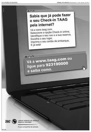 24|PUBLICIDADE|   JORNAL DE ANGOLA•Quarta-feira, 19 de Janeiro de 2011




(201.226)
 