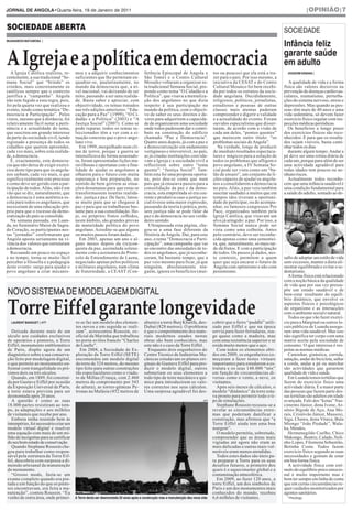 JornAL de AnGoLA•Quarta-feira, 19 de Janeiro de 2011                                                                                                                                   |oPiNiÃo|7


sociedade aberta                                                                                                                                                       sociedade
                                                                                                                                                                       Infância feliz
muAnAmosI mATumonA |




A Igreja e a política em democracia
   A Igreja Católica realizou, re-      mos e a adquirir conhecimentos              ferência Episcopal de Angola e              tos ou poucos) que ela está a tra-
                                                                                                                                                                       garante saúde
                                                                                                                                                                       em adulto
                                                                                                                                                                         JoAquIm XAnAnA |
centemente, a sua tradicional “Se-      suficientes que lhe permitam en-            São Tomé) e o Centro Cultural               zer para o país. Por isso mesmo, a
mana Social” que “brinda” os            quadrar-se, paulatinamente, no              Mosaiko voltaram a organizar es-            iniciativa da CESAT e do Centro           A qualidade de vida e a forma
cristãos, mais concretamente os         mundo da democracia que, a ní-              ta tradicional Semana Social, pro-          Cultural Mosaico foi bem recebi-       física são valores decisivos na
católicos sempre que o contexto         vel nacional, vai deixando de ser           pondo como tema “O Cidadão e a              da por todos os estratos da socie-     prevenção de doenças cardiovas-
justifica a “campanha”. Angola          mito, passando a ser uma realida-           Política”, que visava a mentaliza-          dade angolana. Decididamente,          culares, reumatismo, perturba-
não tem fugido a esta regra, pois,      de. Basta saber e apreciar, com             ção dos angolanos no que dizia              religiosos, políticos, jornalistas,    ções do sistema nervoso, stress e
foi pela quarta vez que realizou o      objectividade, os temas tratados            respeito à sua participação no              estudiosos e pessoas de outras         depressões. Mas quando as pes-
evento, tendo como temática “De-        nas três edições anteriores: “Edu-          mundo da política, com o objecti-           classes mais atentas puderam           soas têm mais de 40 anos e uma
mocracia e Participação”. Pelos         cação para a Paz” (1999), “O Ci-            vo de saber os seus direitos e de-          compreender e digerir a validade       vida sedentária, só devem fazer
vistos, mesmo que à distância, foi      dadão e a Política” (2003) e “A             veres para adquirirem a capacida-           e a actualidade do evento. Foram       exercício físico regular com ins-
relativamente fácil notar a perti-      Justiça Social” (2007). Como se             de de organizarem uma sociedade             ouvidos especialistas que disser-      pecções médicas periódicas.
nência e a actualidade do tema,         pode reparar, todos os temas se-            onde todos pudessem dar o contri-           taram, de acordo com a visão de           Os benefícios a longo prazo
que suscitou um grande interesse        leccionados têm a ver com a si-             buto na construção do edifício              cada um deles, “pontos quentes”        dos exercícios físicos são reco-
da parte da sociedade civil, tendo      tuação concreta que o povo ango-            chamado “Paz e Democracia”.                 que merecem outro título: “os          nhecidos. E para que os resulta-
registado a presença de todos os        lano vive.                                  Quatro anos depois, já com a paz e          problemas sociais de Angola”.          dos sejam visíveis, basta cami-
cidadãos que querem apreender,            Em 1999, mergulhado num cli-              a democratização em andamento                 Na verdade, longe de produzir        nhar todos os dias
cada vez mais, sobre esta realida-      ma de terror, porque a guerra se            vertiginoso e irreversível, no país,        de imediato resultados espectacu-         durante algum tempo. Andar a
de, a democracia.                       intensificava de forma assustado-           as já citadas instituições convida-         lares e mágicos para a solução de      pé deve ser uma rotina diária de
   É, exactamente, esta democra-        ra, foram apresentadas lições ma-           vam a Igreja e a sociedade civil a          todos os problemas que afligem o       cada um, porque para além de ser
cia que não deixa de exigir exercí-     ravilhosas e oportunas com a fina-          reflectirem sobre outro “tema               povo angolano, a IV Semana So-         uma actividade agradável para
cios deste tipo para que os angola-     lidade de ajudar os angolanos a             quente”: “Justiça Social”. Tam-             cial pode ser vista como um “ba-       todas idades tem poucos ou ne-
nos saibam, cada vez mais, o que        olharem para o futuro com muita             bém esta foi uma proposta oportu-           lão de ensaio”, um conjunto de li-     nhuns riscos.
significa realmente este processo       esperança e boa preparação, no              na, pois deu-se conta que num               ções capazes de ajudar os angola-         Actualmente todos reconhe-
e como deve ser gerido com a par-       sentido de bem gerirem as situa-            país que já ensaiava passos para a          nos a consolidarem a democracia        cem que uma infância saudável é
ticipação de todos. Aliás, não é em     ções desumanas para que estas se            consolidação da paz e da demo-              no país. Aliás, a paz veio também      uma condição fundamental para
vão que se diz, naturalmente, que       transformassem noutras realida-             cracia, esta empreitada só era coe-         suscitar saudades a muitos que em      a saúde do adulto, somado ao de-
a democracia é uma autêntica es-        des: justiça e paz. De facto, lutou-        rente e produtiva caso a justiça so-        tempos idos tiveram a oportuni-
cola para todos os angolanos, que       se muito para que se chegasse à             cial tivesse uma maior expressão,           dade de participar, ou de acompa-
necessitam de uma educação pró-         paz e para que se trabalhasse bas-          passando da teoria à prática, pois,         nhar, os famosos congressos Pro
pria para que o rocesso da demo-        tante para a sua consolidação. Ho-          sem justiça não se pode falar da            Pace, organizados também pela
cratização do país se consolide.        je, os próprios frutos colhidos,            paz e da democracia no seu verda-           Igreja Católica, que visavam um
   Na semana passada, em Luan-          neste âmbito, são grandes provas            deiro sentido.                              alvo já atingido: a paz. Por isso, a
da, no Seminário Maior de Sagra-        da maturidade política do povo                 Ultrapassada esta página, che-           Semana Social nunca pode ser
do Coração, os participantes nes-       angolano. Acredite-se que alguns            gou-se a uma fase diferente da              vista como uma colheita. Antes
tas “jornadas” confirmaram que          ou muitos passos foram dados...             História de Angola. Daí, para este          pelo contrário, deve ser reconhe-
Angola aposta seriamente na vi-           Em 2003, apenas um ano e al-              ano, o tema “Democracia e Parti-            cida apenas como uma sementei-
vência dos valores que estruturam       guns meses depois da (re)con-               cipação”, uma campanha que vai              ra, que, naturalmente, só mais tar-
a democracia.                           quista da paz, assinalada solene-           ao encontro das ansiedades de to-           de dá frutos. E com a participação
   Recuando um pouco no espaço          mente com a assinatura do Proto-            dos os angolanos, que já reconhe-           de todos. Os passos já dados, nes-
e no tempo, torna-se muito fácil        colo de Entendimento de Luena,              ceram, há bastante tempo, que a             te contexto, permitem a quem           safio de adoptar um estilo de vida
perceber a filosofia e a pedagogia      negociado apenas pelos políticos            paz veio mesmo para ficar, já que           quer que seja encarar o futuro de      sem excessos, manter a dieta ali-
deste evento: surge para ajudar o       e militares angolanos, num clima            ninguém, absolutamente nin-                 Angola com optimismo e não com         mentar equilibrada e evitar o se-
povo angolano a criar mecanis-          de fraternidade, a CEAST (Con-              guém, ignora os benefícios (mui-            pessimismo.                            dentarismo.
                                                                                                                                                                         A forma física está relacionado
                                                                                                                                                                       com a noção básica da qualidade
                                                                                                                                                                       de vida que por sua vez pressu-
novo sistema de modelagem digital                                                                                                                                      põe um estado saudável e de
                                                                                                                                                                       bem-estar resultante do equilí-



Torre Eiffel garante longevidade
                                                                                                                                                                       brio dinâmico, que envolve os
                                                                                                                                                                       aspectos físicos e psicológicos
                                                                                                                                                                       do organismo e as interacções
                                                                                                                                                                       com o ambiente social e natural.
                                                                                                                                                                         Todos os que vão fazer exercí-
  LAurenT BAnGueT | afp                 ro se faz um modelo dos elemen-             altura) e a torre Burj Khalifa, deo-        cobrir que o ferro “puddlé” utili-     cio para a Marginal ou outros lo-
                                        tos novos e em seguida se reali-            Dubai (828 metros). O problema              zado por Eiffel e que na época         cais públicos de Luanda assegu-
  Deixada durante mais de um            zam”, acrescentou Roussin, ex-              é que o comportamento dos mate-             servia para fazer ferraduras, rea-     ram uma vida saudável. Mas isso
século aos cuidados exclusivos          oficial da Marinha que trabalhou            riais modernos usados nestas                ge quase como a madeira, mas           não significa ter corpo com uma
de operários e pintores, a Torre        no porta-aviões francês “Charles            obras são bem conhecidos, mas               com uma resistência superior e se      matriz aceite pela sociedade de
Eiffel, monumento emblemático           de Gaulle”.                                 este não é o caso da Torre Eiffel.          oxida muito menos que o aço.           consumo. O que interessa é res-
de Paris, dispõe agora de um              Em 2008, a Sociedade de Ex-                 Enquanto dois engenheiros do                Com todos os elementos obti-         peitar as normas médicas.
diagnóstico sobre a sua conserva-       ploração da Torre Eiffel (SETE)             Centro Técnico de Indústrias Me-            dos em 2009, os engenheiros co-          Caminhar, ginástica, corrida,
ção feito por modelagem digital,        encomendou um modelo digital                cânicas estudavam os planos ori-            meçaram a fazer testes virtuais        natação, andar de bicicleta, saltar
o que permite ao monumento en-          da torre de 324 metros, do mesmo            ginais de Gustave Eiffel para pro-          importantes para estudarem a es-       a corda, andar a pé ou marchar
frentar com tranquilidade os pró-       tipo feito para outras construções          duzir o modelo digital, outros              trutura e os seus 148.000 “nós”        são actividades que garantem
ximos dois ou três séculos.             tão espectaculares como o viadu-            submetiam os seus elementos a               em função de circunstâncias di-        qualidade de vida e saúde.
  Quando, em 1889, foi construí-        to de Millau (França, com 2.460             todo tipo de teste mecânico e quí-          versas como o vento, a neve, os          Em Luanda temos tertúlias que
da por Gustave Eiffel por ocasião       metros de comprimento por 343               mico para introduzirem os valo-             visitantes.                            fazem do exercício físico uma
da Exposição Universal de Paris,        de altura), as torres-gémeas Pe-            res correctos nos seus cálculos.              Após seis meses de cálculos, o       actividade diária. E a maior parte
a torre estava prevista para ser        tronas na Malásia (452 metros de            Uma surpresa agradável foi des-             modelo “dinâmico” da torre esta-       das pessoas que fazem parte des-
desmontada após 20 anos.                                                                                                        va pronto para permitir todo o ti-     sas tertúlias são adultos em idade
  A questão é como as suas                                                                                                afp   po de simulações.                      avançada. Falo dos “kotas” Nas-
18.000 partes resistiram ao tem-                                                                                                  Stephane Roussin recusou-se a        cimento Júnior, dona Ivone, Ar-
po, às adaptações e aos milhões                                                                                                 revelar as circunstâncias extre-       sénio Bigode de Aço, Ana Mo-
de visitantes que recebe por ano.                                                                                               mas que poderiam danificar a           rais, Cristóvão Júnior, Massoxi,
  Embora tenha resistido bem às                                                                                                 construção, mas afirmou que “a         Siga, Chawa, dona Vitaxa, Bula
intempéries, foi necessário criar um                                                                                            Torre Eiffel ainda tem uma boa         Miongo “João Piedade”, Walu-
modelo virtual digital e resolver                                                                                               margem”.                               ka, Mendes,
uma equação com mais de um mi-                                                                                                    O modelo permitiu, sobretudo,          Hermenegildo Coelho, Chico
lhão de incógnitas para se certificar                                                                                           compreender que as áreas mais          Makongo, Beatriz, Calado, Neli-
do seu bom estado de conservação.                                                                                               vigiadas até agora não eram as         nho Lopes, Filomena Sebastião,
  Quando Stephane Roussin che-                                                                                                  mais delicadas e outras mais vul-      Betinha Costa. Todos fazem
gou para trabalhar como respon-                                                                                                 neráveis eram menos atendidas.         exercício físico segundo as suas
sável pela estrutura da Torre Eif-                                                                                                Todos estes dados são úteis pa-      necessidades e gostam de estar
fel, descobriu com surpresa a di-                                                                                               ra preparar a Torre para os seus       em boa forma física.
mensão artesanal da manutenção                                                                                                  desafios futuros, o primeiro dos         A actividade física com estí-
do monunento.                                                                                                                   quais é o aquecimento global e a       mulo do equilíbrio psico emocio-
  “Grosso modo, fazia-se um                                                                                                     contaminação atmosférica.              nal é muito importante mas é
exame completo quando era pin-                                                                                                    Em 2009, ao fazer 120 anos, a        bom ter sempre em linha de conta
tada e em função do que os pinto-                                                                                               torre Eiffel, um dos símbolos de       que em certas circunstâncias re-
res encontravam, era feita a ma-                                                                                                Paris e um dos monumentos mais         quer cuidados monitorizados por
nutenção”, contou Roussin. “Eu                                                                                                  conhecidos do mundo, recebeu           agentes sanitários.
venho de outra área, onde primei-       A Torre devia ser desmontada 20 anos após a construção mas a manutenção deu nova vida   6,6 milhões de visitantes.               * psicólogo
 