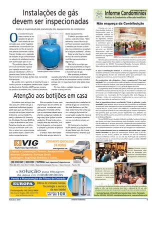 Instalações de gás
                                                                                                                       INFORME COMERCIAL




    devem ser inspecionadas
         Síndico é responsável pela manutenção dos equipamentos do condomínio

            s condomínios pre-                  Arnaud Rosa de Oliveira, Especial destes equipamentos.



O           cisam manter as ins-
            talações de gás em
            bom estado de con-
servação para evitar tragédias
semelhantes à ocorrida em um
                                                                                      O ideal é que sejam verifi-
                                                                                  cados a cada seis meses. “Men-
                                                                                  salmente, nossos técnicos já
                                                                                  verificam possíveis vazamentos
                                                                                  à medida que trocam os boti-
restaurante no Rio de Janeiro:                                                    jões nos condomínios e avaliam
três pessoas morreram e várias                                                    se há algum problema”, afirma.
ficaram feridas com a explosão                                                        Exigir a nota fiscal e o laudo
de botijões de gás armazenados                                                    técnico de vistoria também
no subsolo do estabelecimento,                                                    contribui para aumentar a
sem autorização para o uso.                                                       segurança.
    “Os produtos devem ficar                                                          Não há lei ou artigo que
em locais ventilados e passar                                                     trate exclusivamente da respon-
por inspeção semestral por                                                        sabilidade do síndico em relação
pessoas habilitadas”, afirma o     Cuidados ajudam a reduzir acidentes            à manutenção de gás.
gerente Jean Carlos da Silva, da                                                      Mas qualquer problema
Flame Comércio de Gás, de São José, na Grande            causado pela falta de manutenção pode resultar
Florianópolis.                                           em ação judicial dos moradores contra o síndico
    De acordo com o gerente, é importante que o porque ele é o responsável por zelar pelas áreas
síndico procure as empresas credenciadas à Agên- comuns.
cia Nacional do Petróleo (ANP) para a compra                  Por isso, todo o cuidado é pouco e o ideal é
do produto e também para a vistoria detalhada            manter o serviço em dia.


     Atenção aos botijões em casa
    Os prédios mais antigos, que           Outra sugestão é optar pela         manutenção das instalações da
não possuem central de gás e           implantação de um sistema de            central de gás do condomínio
medidores individuais podem            gás central, considerado mais           São José Residence, em São
pedir para que seja feita uma          adequado. O tenente afirma              José, onde mora. Ele conta que
vistoria nos botijões individuais.     que os moradores devem estar            faz a aferição do estado de
O tenente-coronel Valdir Flo-          atentos a algumas medidas de            conservação a cada três meses e
rença, subdiretor da Diretoria         segurança que ajudam a evitar           mantém os relógios e medido-
de Atividades Técnicas (DAT) do        acidentes. O local onde está o          res nos corredores sempre em
Corpo de Bombeiros de Santa            botijão deve ser ventilado, ava-        ordem.
Catarina orienta aos condômi-          liar os desgastes na mangueira              Os funcionários também
nos que se reúnam com o sín-           e comprar o produto de pessoal          ficam atentos a qualquer cheiro
dico e optem por uma empresa           autorizado.                             de gás. Neste caso, ele chama
que poderá fazer a vistoria em             O síndico Abílio Bernardes          imediatamente a empresa que
todos os apartamentos.                 da Silva está sempre atento à           faz a vistoria.




Outubro 2011                                                                           Jornal dos Condomínios                          5
 