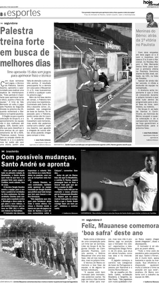 quinta-feira, 14 de maio de 2009                                                                                                                                                                                www.hojejornal.com




B 6 esportes
                                                                                                            “Este período é importante para aprimorar tanto o físico, quanto o tático da equipe”
                                                                                                                   Frase do treinador do Palestra, Sandro Gaúcho, sobre a intertemporada
esportes@hojejornal.com

                                                                        Divulgação
         segundona


Palestra                                                                                                                                                                                           Meninas do
                                                                                                                                                                                                   Bêrno: atrás
treina forte                                                                                                                                                                                       da 1ª vitória
                                                                                                                                                                                                   no Paulista

em busca de                                                                                                                                                                                           Com dois empates
                                                                                                                                                                                                   em dois jogos (2 a 2
                                                                                                                                                                                                   com o Juventus, em
                                                                                                                                                                                                   casa e 3 a 3 com o Na-

melhores dias                                                                                                                                                                                      cional, no Nicolau Ala-
                                                                                                                                                                                                   yon) o São Bernardo
                                                                                                                                                                                                   treina forte para bus-
                                                                                                                                                                                                   car a primeira vitória
             Time aproveita 15 dias sem jogos                                                                                                                                                      no Paulista Feminino
                                                                                                                                                                                                   diante do São José, sá-
                para aprimorar fisíco e técnico                                                                                                                                                    bado, às 15h, no Vale
                                                                                                                                                                                                   do Paraíba.


C
       om duas semanas             falta de atenção custou os                                                                                                                                         Apesar de ainda não
       sem jogos, o técnico        três pontos. O resultado                                                                                                                                        ter vencido, é nítida a
       do Palestra, Sandro         preocupante foi a derrota                                                                                                                                       evolucão da equipe na
Gaúcho, aproveita a opor-          em casa para o Mauaense                                                                                                                                         competição.
tunidade para realizar uma         (1 a 0), mas buscaremos                                                                                                                                            A diretoria acha im-
espécie de intertempora-           a vitória a qualquer custo                                                                                                                                      portante é que o time
da. “Este período é impor-         no próximo jogo.”                                                                                                                                               vá crescendo durante
tante para aprimorar tanto            Além da má fase dentro                                                                                                                                       o próprio torneio e que
o tático, quanto o físico da       de campo, o Palestra tem                                                                                                                                        está tudo dentro do
equipe.” O time de São             uma baixa nos bastidores.                                                                                                                                       programado para a atu-
Bernardo só volta à jogar          Contratado pelo Santo An-                                                                                                                                       al fase do time, sem
pelo Paulista da Segunda           dré,o atacante Júnior, 21,                                                                                                                                      medos, ou rodeios.
Divisão no próximo dia 24,         revelado nas categorias                                                                                                                                            No Grupo 2, ao lado
quando enfrentará o Bar-           de base do Santos, foi re-                                                                                                                                      de Santos e Corin-
celona na Capital paulista.        passado para o Palestra,                                                                                                                                        thians, as meninas do
   O Dogão ocupa a quarta          porém ainda não foi inscri-                                                                                                                                     Bêrno ocupam a quar-
colocação do Grupo 6, e o          to. “O presidente (Fábio                                                                                                                                        ta colocação e se o
aproveitamento da equipe           Cassettari) está tentando,                                                                                                                                      campeonato terminas-
não é dos melhores até             mas ainda não podemos                                                                                                                                           se hoje garantiriam a
agora, 33%. Sandro acre-           contar com o atleta”, expli-                                                                                                                                    classificação para a
dita que para classificar o        cou Gaúcho, que aguarda                                                                                                                                         próxima fase.
time precisa de um apro-           a chegada de outros atle-
veitamento de 50 a 60%.            tas ainda poderão chegar                                                                                                                                                 João Pedro Schleder
“Podemos evoluir, fomos            para compor o time.                                                                                                                                                     especial para o Hoje com
bem no empate diante do                                                                                                                                                                                              supervisão de
Taboão (1 a 1) e podería-                      João Pedro Schleder                                                                                                                                              Guilherme Menezes
mos ter saído até com                        especial para o Hoje com
uma vitória, porém uma                supervisão de Guilherme Menezes   MATEMÁTICA | Sandro Gaúcho acredita que com aproveitamento superior a 50%,Palestra garante classificação


                                                                                                            Divulgação
             brasileirão

   Com possíveis mudanças,
   Santo André se apronta
      Com um ponto conquis-         improvisar o volante Vini-           Caiçara”, comentou Gue-
   tado na primeira rodada do       cius Simon ou o meia Ricar-          des.
   Brasileirão, o Santo André       dinho na posição, uma vez               Autor do gol do Rama-
   quer mais do que isso, e se      que já cumpriram esta fun-           lhão até aqui no Brasileirão,
   prepara forte para pegar o       ção.                                 o camisa 9, Nunes, espera
   Coritiba, neste sábado, fora        O volante Dionísio, re-           prosseguir bem no time e
   de casa.                         cém contratado, também               buscar mais gols que aju-
      O técnico Sergio Guedes       pode aparecer na equipe              dem a equipe do ABC.
   acerta a equipe para o em-       montada por Sergio Guedes               "Estou muito feliz por ter
   bate e poderá ter novidades      que prefere usar todo tempo          marcado o nosso primeiro
   no time andreense. Na late-      que tem para buscar a me-            gol no Campeonato Brasilei-
   ral-direita Cicinho está sus-    lhor formação.                       ro. Espero que eu possa
   penso após expulsão contra          “São jogadores que che-           marcar mais gols na compe-
   o Botafogo e deve ceder lu-      gam para fortalecer ainda            tição e que o Santo André
   gar para o novo reforço, o       mais o nosso elenco. Co-             consiga fazer um bom pa-
   ala Juninho Caiçara, que es-     nheço o Dionísio desde a             pel”, enfatizou o centroa-
   tava no CSA (AL) e voltou        época em que ele jogava na           vante.
   aos treinos no Ramalhão.         base do Santos e ouvi óti-
      O treinador não descarta      mos comentários sobre o                          Guilherme Menezes      EXPERIÊNCIA | Marcelinho Carioca é uma das forças do Santo André para tentar a vitória em Curitiba


Divulgação
                                                                                                                         segundona II

                                                                                                             Feliz, Mauanese comemora
                                                                                                             ‘boa safra’ deste ano
                                                                                                               Nada como a liderança                  car, mas isso não é pro-                     ça física; espero chegar
                                                                                                            de uma competição para                    blema; jogo na posição                       aonde chegaram”, disse o
                                                                                                            um time ser só sorrisos.                  que o treinador me colo-                     ala-esquerdo.
                                                                                                            Líder do Grupo 6 da Se-                   ca”, argumentou o late-                         O treinador é só elo-
                                                                                                            gunda Divisão do Cam-                     ral-esquerdo Diego Ferra-                    gios ao jovem atleta.
                                                                                                            peonato Paulista, com                     ri, de 21 anos, que atua                        “Todo o time está de
                                                                                                            oito pontos, o Grêmio                     em várias funções, como                      parabéns pela campanha
                                                                                                            Mauaense vive uma boa                     nas alas e no meio-de-                       até aqui. Sobre o Ferrari,
                                                                                                            fase, não só nos resulta-                 campo.                                       ele é muito bom, apoia
                                                                                                            dos, mas no próprio time.                     O jogador começou a                      bastante e ajuda na mar-
                                                                                                               O técnico Zé Maria co-                 carreira nas categorias                      cação. Sua eficiência e
                                                                                                            memora a boa fase da                      de base da Portuguesa e                      disposição      ajudaram
                                                                                                            equipe, e de alguns ta-                   passou por Nacional e o                      muito a colocar o time na
                                                                                                            lentos individuais.                       extinto Roma Barueri.                        posição em que está”,
                                                                                                               “A equipe está bem                        Ele se espelha em Ro-                     analisou Zé Maria con-
                                                                                                            montada pelo treinador,                   berto Carlos, ex-Seleção                     tente com o trabalho da
                                                                                                            não podemos vacilar. No                   Brasileira, e Serginho, ex-                  equipe do ABC.
                                                                                                            jogo contra o São Vicente                 São Paulo. ”São jogadores
LÍDER ABSOLUTO | Grêmio Mauaense comemora boa fase e tenta se manter na ponta do Grupo da Segundona         tive de voltar para mar-                  com muita qualidade e for-                             Guilherme Menezes
 