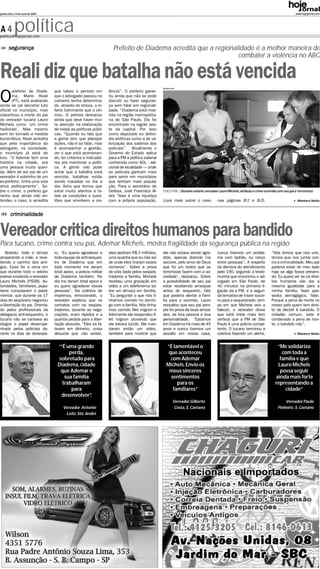 quinta-feira, 14 de maio de 2009                                                                                                                                                                www.hojejornal.com




A4          política
politica@hojejornal.com


       segurança                                                      Prefeito de Diadema acredita que a regionalidade é a melhor maneira de
                                                                                                                 combater a violência no ABC


Reali diz que batalha não está vencida                                                              Adriano Lima
       prefeito de Diade-          que talvez o período em          lência”. O prefeito garan-

O      ma, Mario Reali
       (PT), está avaliando
ainda se vai decretar luto
                                   que o advogado passou no
                                   cativeiro tenha determina-
                                   do, através do stress, o in-
                                                                    tiu ainda que não se pode
                                                                    discutir ou fazer seguran-
                                                                    ça sem falar em regionali-
oficial no município, mas          farto fulminante que o viti-     dade. “Diadema está inse-
classificou a morte do pai         mou. O petista destacou          rida na região metropolita-
do vereador tucano Lauro           ainda que deve haver mui-        na de São Paulo. Ele foi
Michels como ‘um crime             ta atenção na elaboração         encontrado na região oes-
hediondo’. Mas mesmo               de todas as políticas públi-     te da capital. Por isso
sem ter tomado a medida            cas. “Quando eu falo que         como deputado eu defen-
burocrática, Reali acredita        a gente tem que planejar         dia políticas como a de va-
que pela importância do            ações, não é só falar, mas       lorização dos salários dos
advogado, na sociedade,            é acompanhar a gestão,           policiais”. Atualmente o
o município já está de             ver o que está acontecen-        Governo do Estado aplica
luto. “O Ademar tem uma            do, ter critérios e indicado-    para a PM a política salarial
história na cidade, era            res pra monitorar a políti-      conhecida como AOL - adi-
uma pessoa muito queri-            ca. A gente não pode             cional de localidade – onde
da. Além de ser pai de um          achar que a batalha está         os policiais ganham mais
vereador é sobrinho de um          vencida, batalhas estão          para servir em municípios
ex-prefeito, tinha uma vida        sendo travadas no dia a          que tenham mais popula-
ativa politicamente”. So-          dia. Acho que temos que          ção. Para o secretário de
bre o crime, o prefeito ga-        estar muito atentos a to-        Defesa, José Francisco Al-      COLETIVA | Durante velório, vereador Lauro Michels, atribuiu o crime ocorrido com seu pai a ‘terroristas’
rantiu que ainda não en-           das as condições e ques-         ves “Isso é uma injustiça
tendeu o caso, e acredita          tões que envolvem a vio-         com a própria população.        (Leia mais sobre o caso              nas páginas B-1 e B-2).                                 Montero Netto



         criminalidade


Vereador critica direitos humanos para bandido
Para tucano, crime contra seu pai, Ademar Michels, mostra fragilidade da segurança pública na região
   Abatido, todo o tempo           ro. “Eu queria agradecer a       eles pediram R$ 2 milhões,      ele não estava sendo agre-           nunca tivemos um proble-              “Nós temos que nos unir,
amparando a mãe, e rece-           toda equipe da anti-seques-      uma quantia que eu não sei      dido, apenas dizendo me              ma com ladrão, ou ranço               temos que nos juntar con-
bendo o carinho dos ami-           tro de Diadema que em            de onde eles tiraram esses      socorre, pelo amor de Deus           entre pessoas”. A respeito            tra a criminalidade. Meu pai
gos. Essa foi a cena em            todo momento me deram            números”. Sobre a prova         que foi um teatro que os             da demora do atendimento              poderia estar do meu lado
que durante todo o velório         total apoio, a policia militar   de vida dada pelos seqües-      terroristas fazem com a so-          pelo 190, segundo a teste-            hoje se algo fosse preveni-
esteve envolvido o vereador        de Diadema também. No            tradores a família, Michels     ciedade”, destacou. Sobre            munha que encontrou o ad-             do. Eu quero ver se os direi-
Lauro Michels (PSDB). Au-          dia me deram total apoio e       recebeu uma gravação em         a possibilidade de seu pai           vogado em São Paulo, de               tos humanos vão dar a
toridades, familiares, popu-       eu quero agradecer essas         vídeo e um telefonema so-       estar recebendo ameaças              40 minutos na primeira li-            mesma igualdade para a
lares consolavam o parla-          pessoas”. Na coletiva de         bre um almoço em família.       antes do sequestro, fato             gação da a PM, e a segun-             minha família, fazer pas-
mentar, que durante os 17          imprensa, emocionado, o          ”Eu perguntei o que nós tí-     que poderia alertar a famí-          da tentativa de trazer socor-         seata demagógica, falar.
dias do seqüestro negociou         vereador explicou que os         nhamos comido no domin-         lia para o ocorrido, Lauro           ro para o sequestrado, tem-           Porque a pena de morte no
a libertação do pai. Orienta-      contatos com os seqües-          go com a família. Nós tínha-    ressaltou que seu pai sem-           po em que Michels veio a              nosso país quem tem direi-
do pelos profissionais da          tradores, durante as nego-       mos comido filet mignon e       pre foi prova de boas amiza-         falecer, o vereador disse             to de decidir é bandido. O
delegacia anti-sequestro, o        ciações, eram rápidos e a        felizmente ele respondeu fi-    des, de boa pessoa e boa             que está triste mais tem              cidadão comum, este é
tucano não se cansava ao           quantia pedida para a liber-     let mignon provando que         personalidade. “Estamos              certeza que a PM de São               condenado a pena de mor-
elogiar o papel desempe-           tação absurda. “Eles só fa-      ele estava lúcido. Me man-      em Diadema há mais de 45             Paulo é uma policia compe-            te, o bandido não”.
nhado pelos policiais du-          lavam em dinheiro, coisa         daram então um vídeo,           anos e nunca tivemos um              tente. O tucano terminou a
rante os dias de desespe-          absurda que não existe,          também para mostrar que         assalto em nossa casa,               coletiva fazendo um alerta.                             Montero Netto



                                     ‘“É uma grande                                                    “É lamentável o                                                             “Me solidarizo
                                          perda,                                                        que aconteceu                                                                com toda a
                                     sobretudo para                                                      com Ademar                                                                 família e que
                                     Diadema, cidade                                                   Michels. Envio os                                                           Lauro Michels
                                      que Ademar e                                                      meus sinceros                                                               possa seguir
                                        sua família                                                      sentimentos                                                              ainda mais forte
                                       trabalharam                                                          para os                                                               representando a
                                           para                                                           familiares”                                                                 cidade”
                                      desenvolver”  .
                                                                                                              Vereador Gilberto                                                        Vereador Paulo
                                        Vereador Antonio                                                       Costa, S. Caetano                                                   Pinheiro, S. Caetano
                                         Leite, Sto. André
 