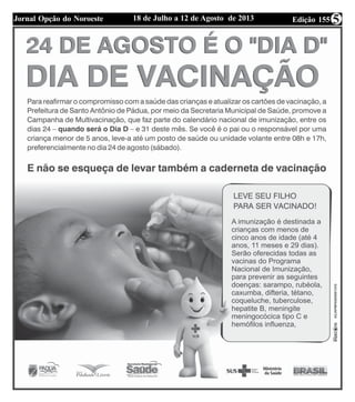 Edição 15518 de Julho a 12 de Agosto de 2013Jornal Opção do Noroeste 5
 